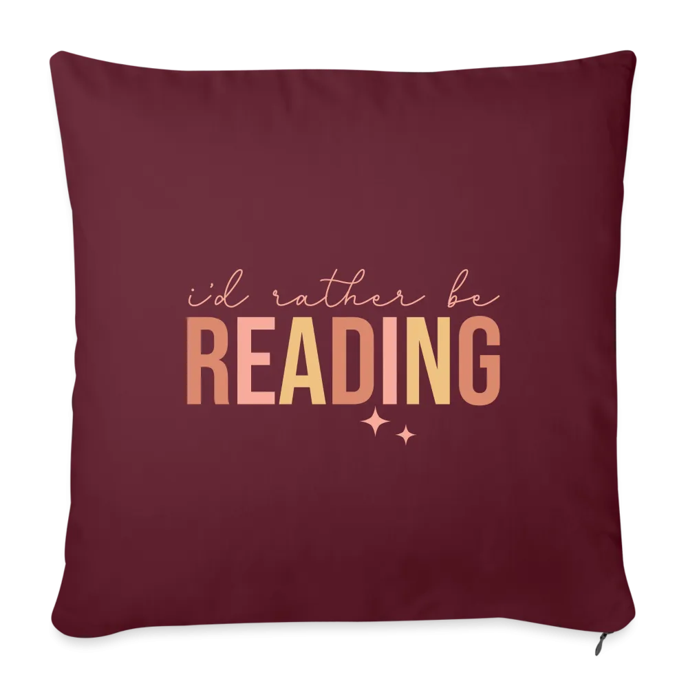 I'd Rather Be Reading: Throw Pillow Cover for Bibliophiles