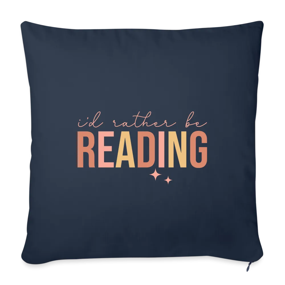 I'd Rather Be Reading: Throw Pillow Cover for Bibliophiles