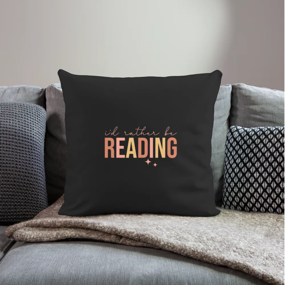 I'd Rather Be Reading: Throw Pillow Cover for Bibliophiles